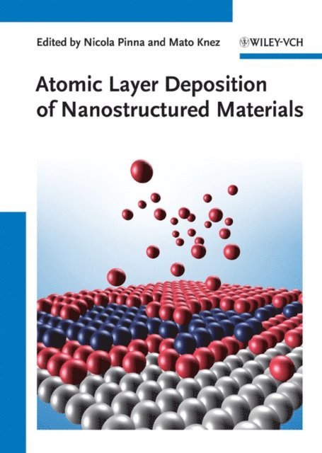 Mato Knez, Nicola Pinna - Atomic Layer Deposition of Nanostructured Materials, E-bok