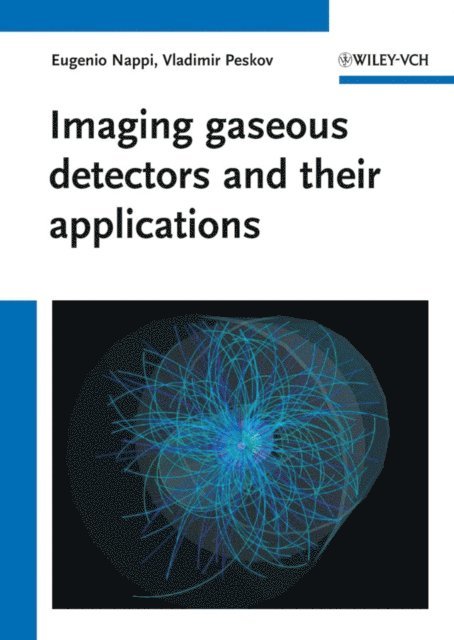 Vladimir Peskov, Eugenio Nappi - Imaging gaseous detectors and their applications, E-bok