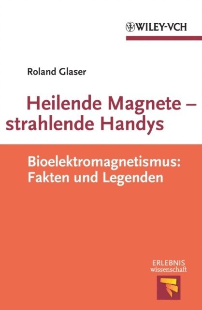 Roland Glaser - Heilende Magnete - strahlende Handys, E-bok