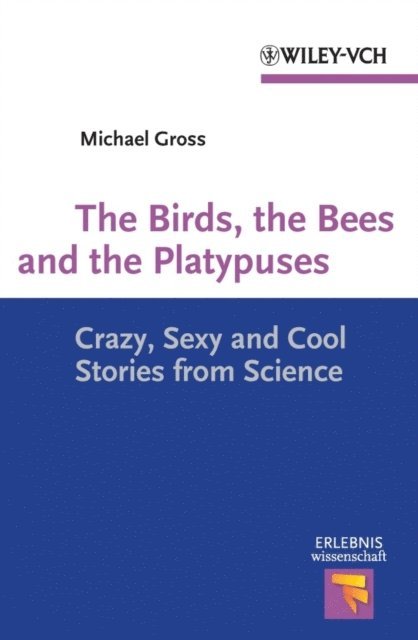 Michael Gross - Birds, the Bees and the Platypuses, E-bok