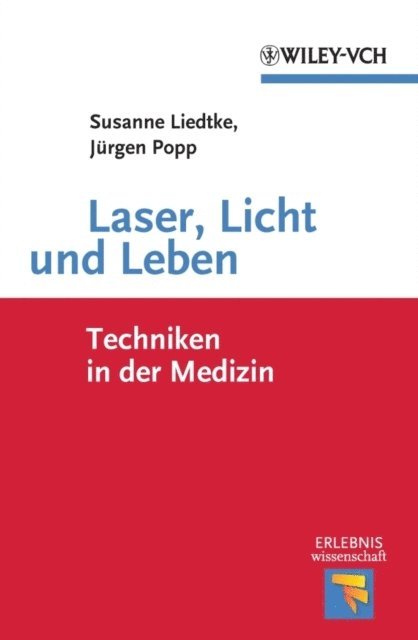 J rgen Popp, Susanne Liedtke - Laser, Licht und Leben, E-bok