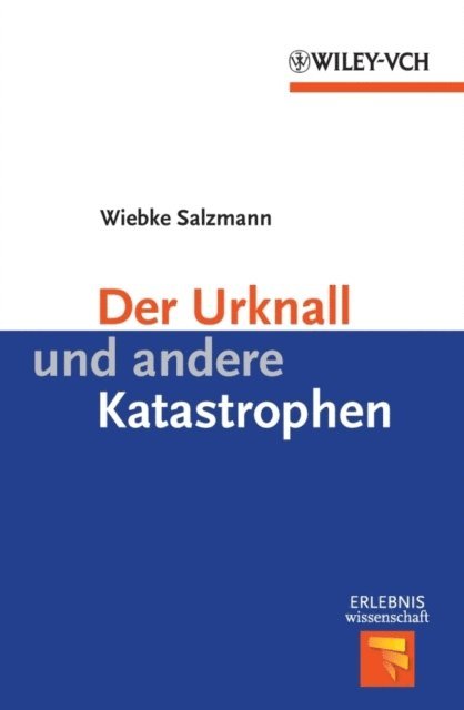 Wiebke Salzmann - Der Urknall und andere Katastrophen, E-bok