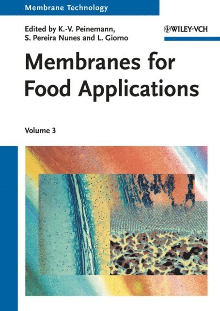 Lidietta Giorno, Suzana Pereira Nunes, Klaus-Viktor Peinemann - Membranes for Food Applications, E-bok