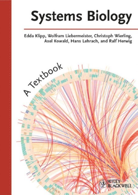 Ralf Herwig, Hans Lehrach, Axel Kowald, Christoph Wierling, Wolfram Liebermeister, Edda Klipp - Systems Biology, E-bok