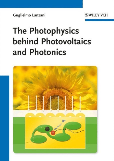 Guglielmo Lanzani - Photophysics behind Photovoltaics and Photonics, E-bok