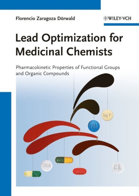 Florencio Zaragoza D rwald - Lead Optimization for Medicinal Chemists, E-bok