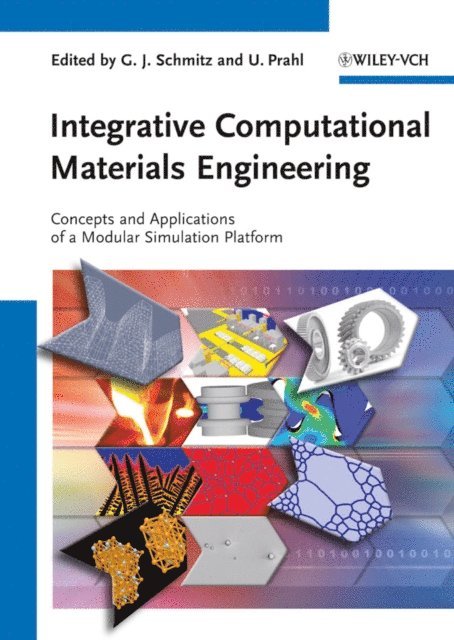 Ulrich Prahl, Georg J. Schmitz - Integrative Computational Materials Engineering, E-bok