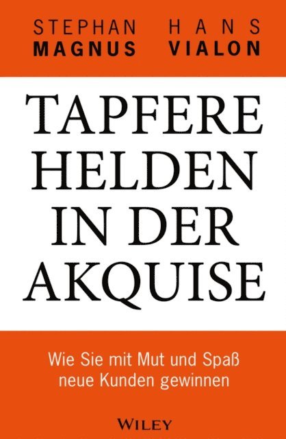 Hans Vialon, Stephan Magnus - Tapfere Helden in der Akquise, E-bok