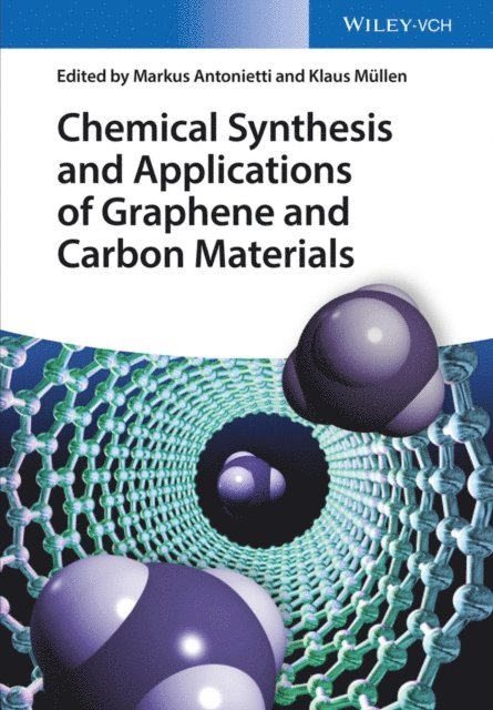 Klaus M llen, Markus Antonietti - Chemical Synthesis and Applications of Graphene and Carbon Materials, E-bok