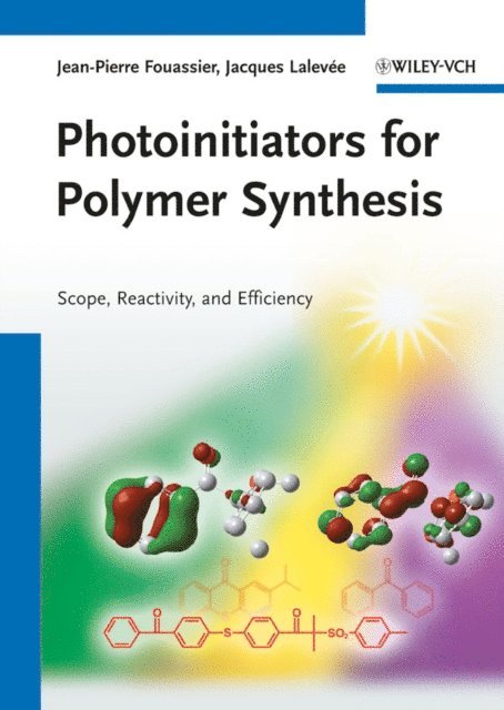 Jacques Lalev e, Jean-Pierre Fouassier - Photoinitiators for Polymer Synthesis, E-bok