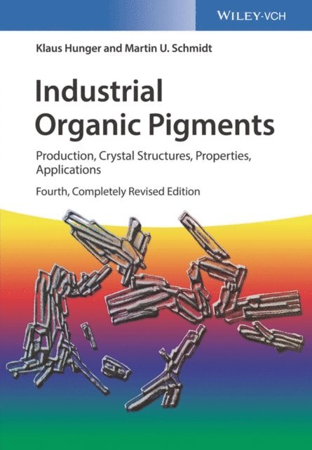 Martin U. Schmidt, Klaus Hunger - Industrial Organic Pigments, E-bok