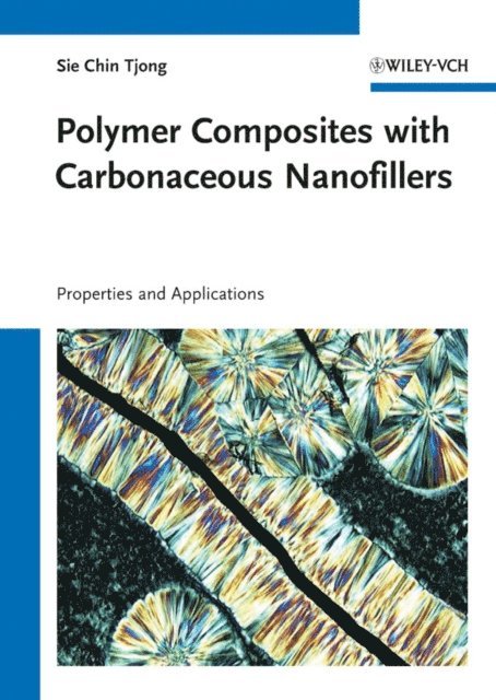 Sie Chin Tjong - Polymer Composites with Carbonaceous Nanofillers, E-bok. Tillgänglighet: Lägg i varukorg