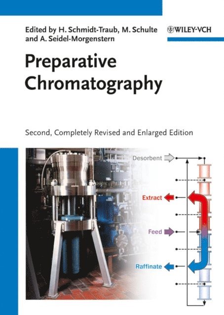 Andreas Seidel-Morgenstern, Michael Schulte, H. Schmidt-Traub - Preparative Chromatography, E-bok