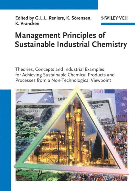 Karl Vrancken, Kenneth S rensen, Genserik L. L. Reniers - Management Principles of Sustainable Industrial Chemistry, E-bok
