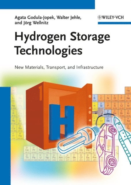 Joerg Wellnitz, Walter Jehle, Agata Godula-Jopek - Hydrogen Storage Technologies, E-bok