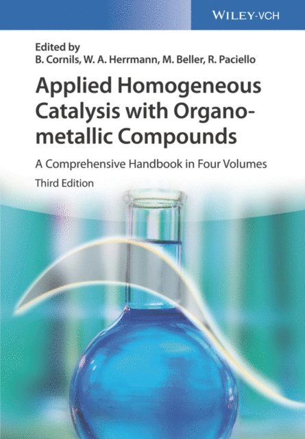 Rocco Paciello, Matthias Beller, Wolfgang A. Herrmann, Boy Cornils - Applied Homogeneous Catalysis with Organometallic Compounds, E-bok