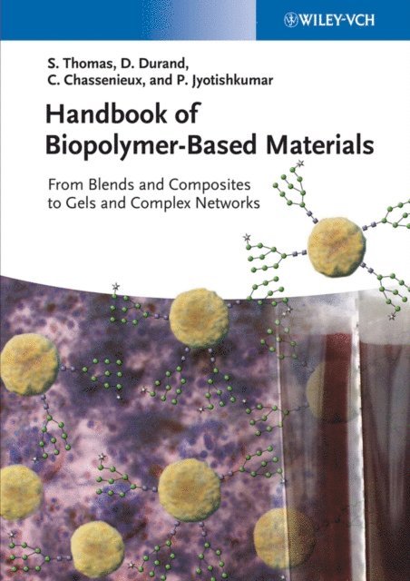 P. Jyotishkumar, Christophe Chassenieux, Dominique Durand, Sabu Thomas - Handbook of Biopolymer-Based Materials, E-bok
