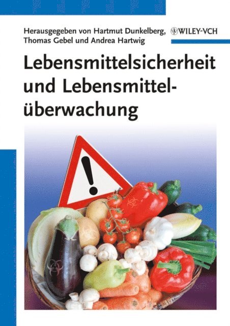 Andrea Hartwig, Thomas Gebel, Hartmut Dunkelberg - Lebensmittelsicherheit und Lebensmitteluberwachung, E-bok