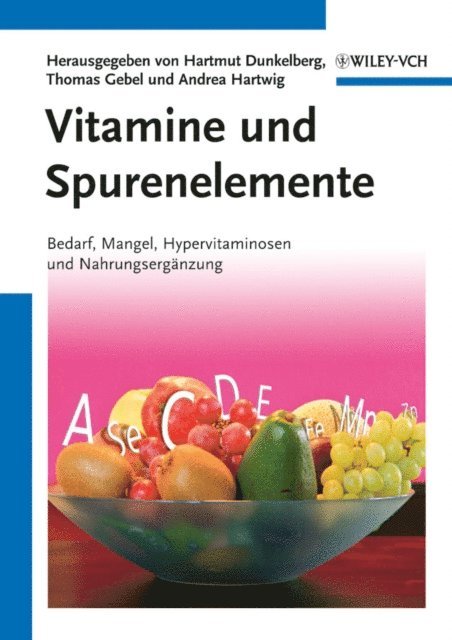 Andrea Hartwig, Thomas Gebel, Hartmut Dunkelberg - Vitamine und Spurenelemente, E-bok