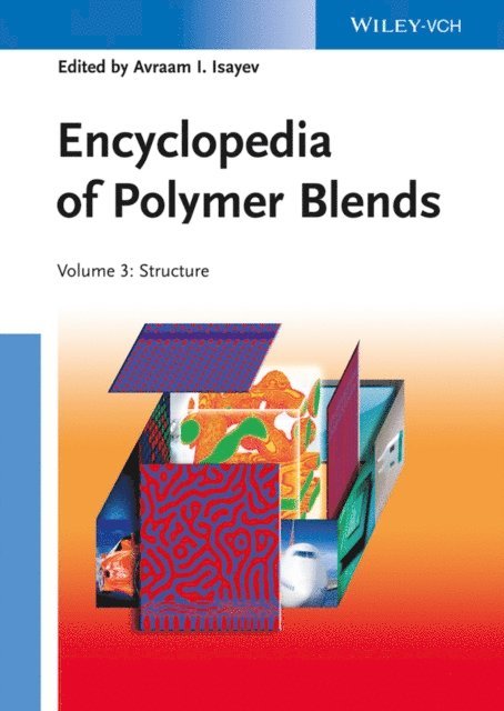 Avraam I. Isayev - Encyclopedia of Polymer Blends, Volume 3, E-bok