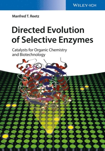 Manfred T. Reetz - Directed Evolution of Selective Enzymes, E-bok