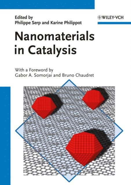 Karine Philippot, Philippe Serp - Nanomaterials in Catalysis, E-bok