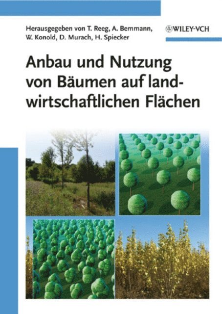 Heinrich Spiecker, Dieter Murach, Werner Konold, Albrecht Bemmann, Tatjana Reeg - Anbau und Nutzung von Baumen auf landwirtschaftlichen Flachen, E-bok