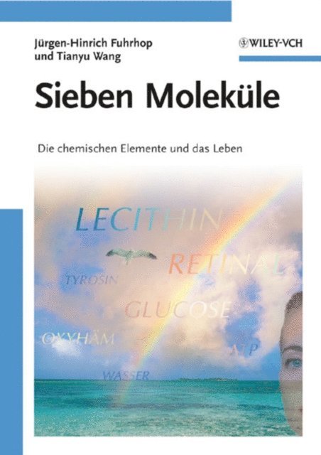 Tianyu Wang, J rgen-Hinrich Fuhrhop - Sieben Moleküle, E-bok