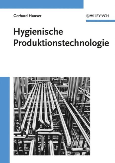 Gerhard Hauser - Hygienische Produktionstechnologie, E-bok