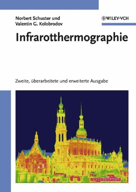 Valentin G. Kolobrodov, Norbert Schuster - Infrarotthermographie, E-bok