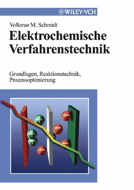 Volkmar M. Schmidt - Elektrochemische Verfahrenstechnik, E-bok