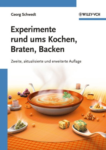 Georg Schwedt - Experimente rund ums Kochen, Braten, Backen, E-bok