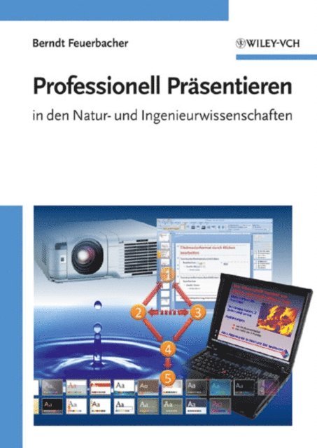 Berndt Feuerbacher - Professionell Präsentieren in den Natur- und Ingenieurwissenschaften, E-bok