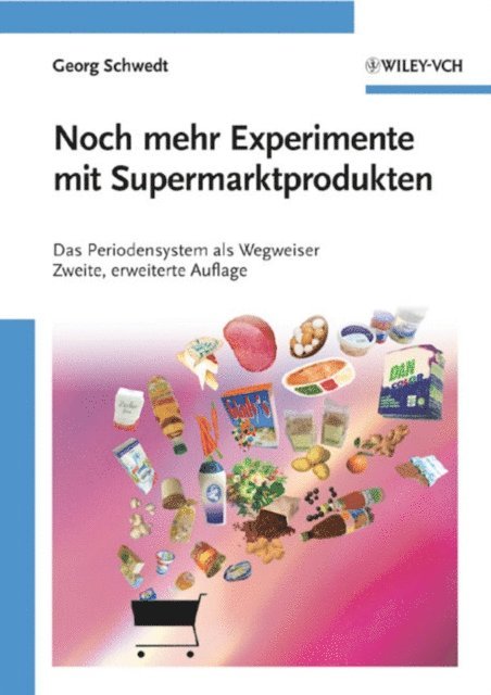 Georg Schwedt - Noch mehr Experimente mit Supermarktprodukten, E-bok