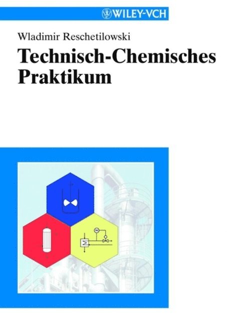 Wladimir Reschetilowski - Technisch-Chemisches Praktikum, E-bok