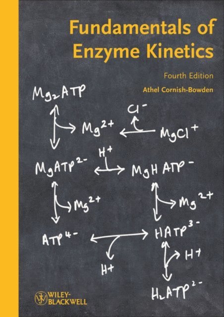 Athel Cornish-Bowden - Fundamentals of Enzyme Kinetics, E-bok