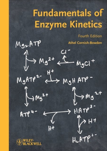 Athel Cornish-Bowden - Fundamentals of Enzyme Kinetics, E-bok