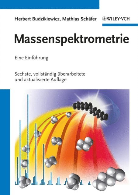 Mathias Sch fer, Herbert Budzikiewicz - Massenspektrometrie, E-bok
