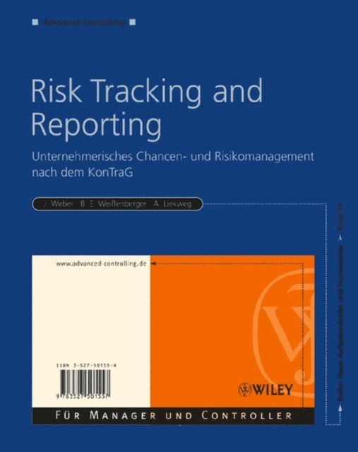 Arnim Liekweg, Barbara E. Wei enberger, J rgen Weber - Risk Tracking and Reporting, E-bok