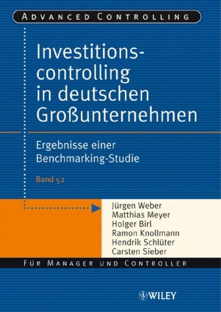 Carsten Sieber, Hendrik Schl ter, Ramon Knollmann, Holger Birl, Matthias Meyer, J rgen Weber - Investitionscontrolling in deutschen Großunternehmen, E-bok