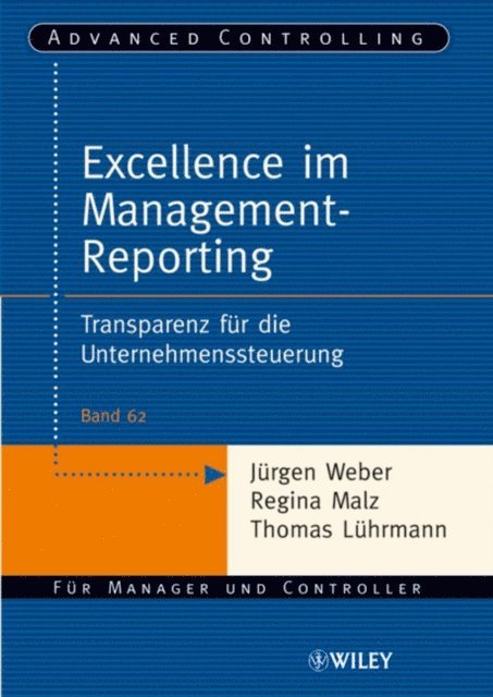 Thomas L hrmann, Regina Malz, J rgen Weber - Excellence im Management-Reporting, E-bok