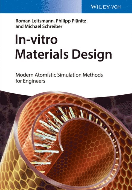 Michael Schreiber, Philipp Pl nitz, Roman Leitsmann - In-vitro Materials Design, E-bok
