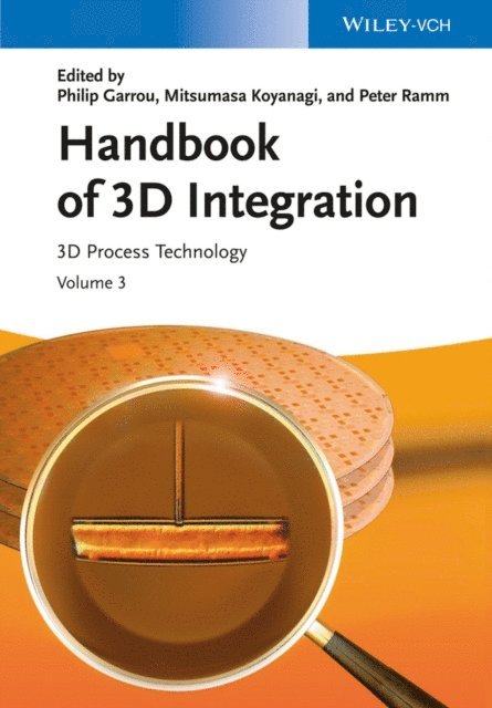 Peter Ramm, Mitsumasa Koyanagi, Philip Garrou - Handbook of 3D Integration, Volume 3, E-bok