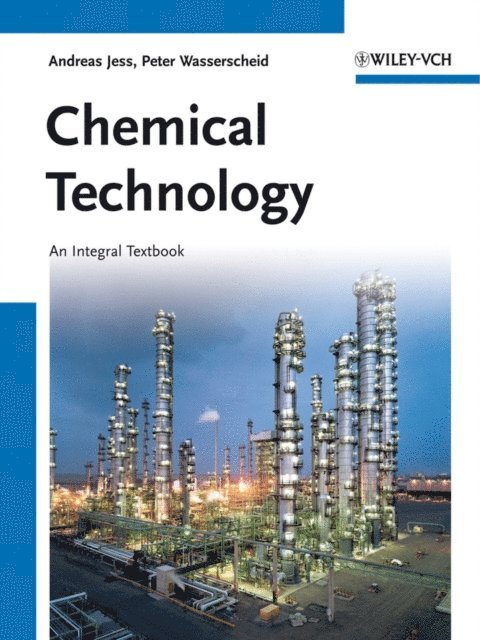 Peter Wasserscheid, Andreas Jess - Chemical Technology, E-bok