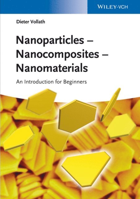 Dieter Vollath - Nanoparticles - Nanocomposites   Nanomaterials, E-bok