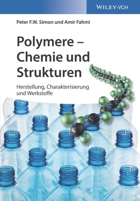 Amir Fahmi, Peter F. W. Simon - Polymere - Chemie und Strukturen, E-bok