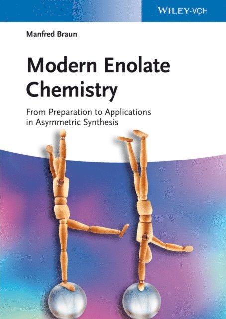 Manfred Braun - Modern Enolate Chemistry, E-bok