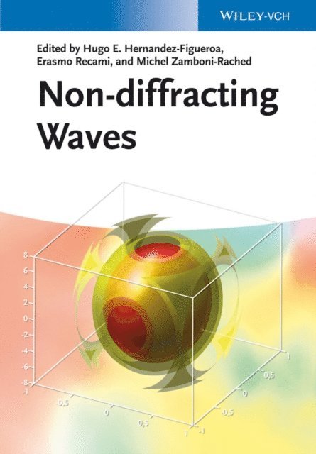 Erasmo Recami, Michel Zamboni-Rached, Hugo E. Hern ndez-Figueroa - Non-diffracting Waves, E-bok