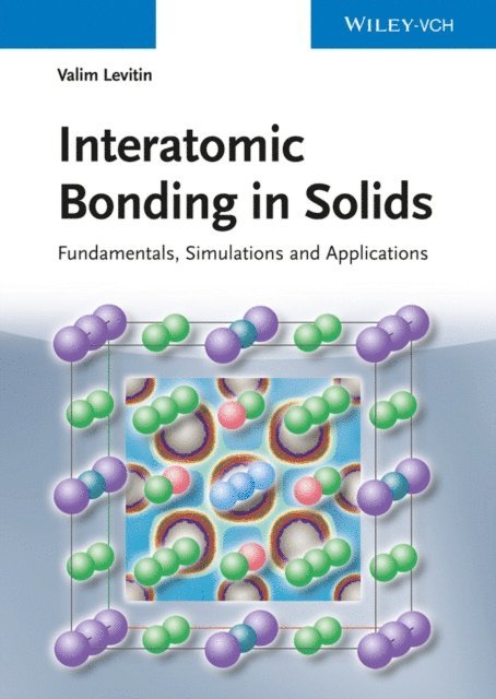 Valim Levitin - Interatomic Bonding in Solids, E-bok