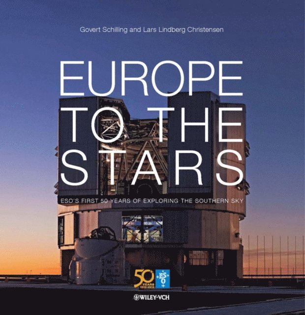 Lars Lindberg Christensen, Govert Schilling - Europe to the Stars, E-bok